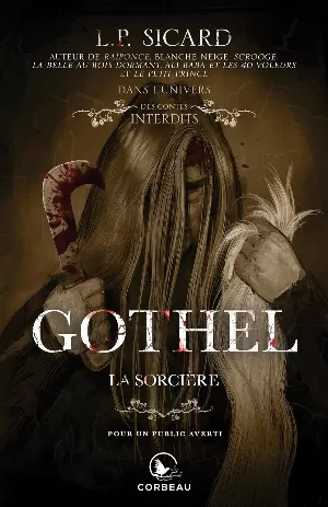 L. P. Sicard – Dans l’univers des contes interdits : Gothel, la sorcière